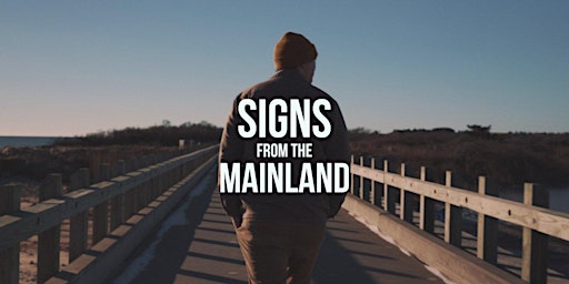 Imagem principal do evento "Signs from the Mainland" Preview with Jeffrey Mansfield & Michael Cestaro