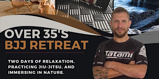 Over 35's BJJ and Wellness Retreat primary image