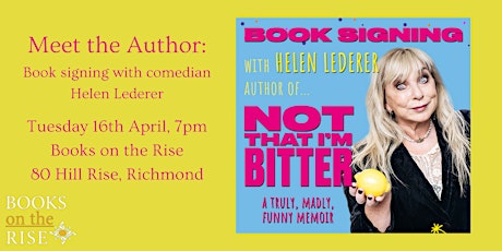 Primaire afbeelding van Not That I'm Bitter: An Evening with Helen Lederer