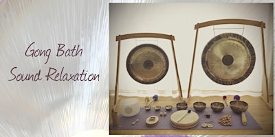 Gong Bath Sound Relaxation, Forest Hill, SE London primary image