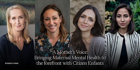 A Mother’s Voice: Bringing Maternal Mental Health to the forefront with Citizen Enfants