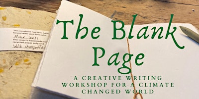 Image principale de The Blank Page: A Creative Writing workshop for a climate changed world (2)