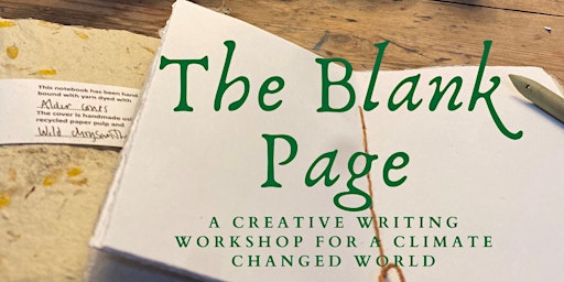 Imagem principal do evento The Blank Page: A Creative Writing workshop for a climate changed world (2)