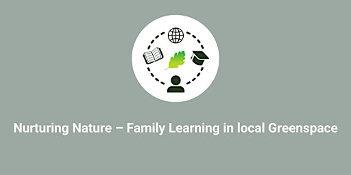 Primaire afbeelding van Nurturing Nature – Family Learning in local Greenspace