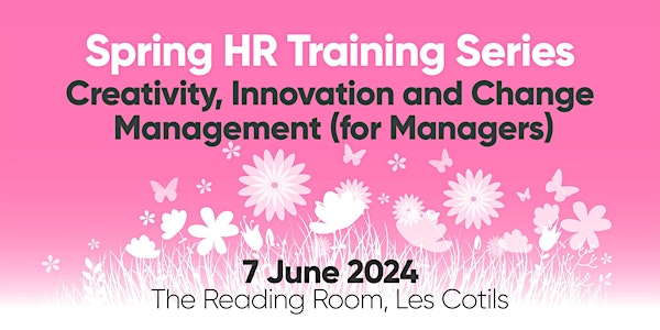 Spring HR Training - Creativity, Innovation and Change Management