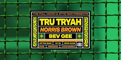 Tru Tryah, Norris Brown, Bev Gee & Special Guest primary image