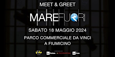 Mare Fuori Meet&Greet - Parco Commerciale Da Vinci primary image