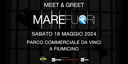 Mare Fuori Meet&Greet - Parco Commerciale Da Vinci primary image