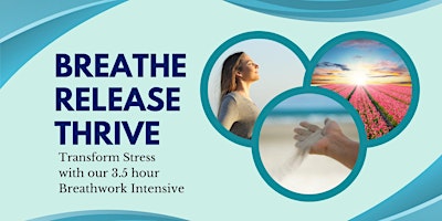 Imagem principal do evento Breathwork Intensive:  Release Your Stress and Discover Freedom and Joy