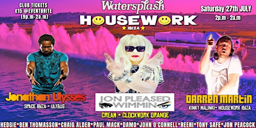 Hauptbild für HouseWork@Splash with Jon Pleased Wimmin*Jonathan Ulysses *Darren Martin