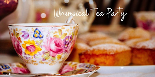 Imagem principal de Whimsical Tea Party