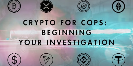 Crypto for Cops: Beginning Your Investigation