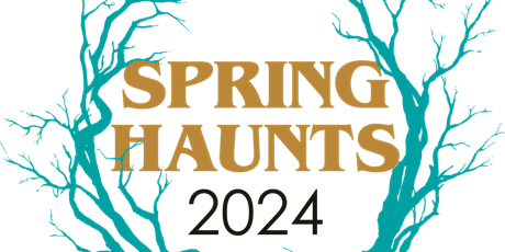 Spring Haunts 2024