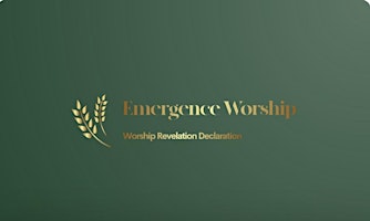 Emergence Worship Gathering primary image