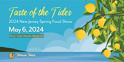 Primaire afbeelding van Taste of the Tides: Ferraro Foods 2024 New Jersey Food Show