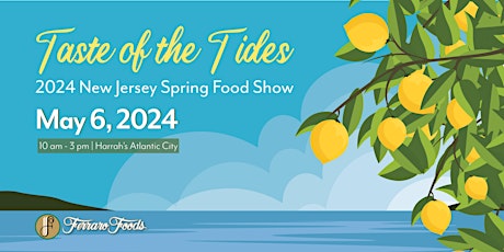 Taste of the Tides: Ferraro Foods 2024 New Jersey Food Show