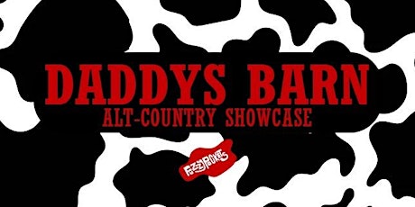 Daddy's Barn- Alt Country Showcase @ Fred Zeppelins
