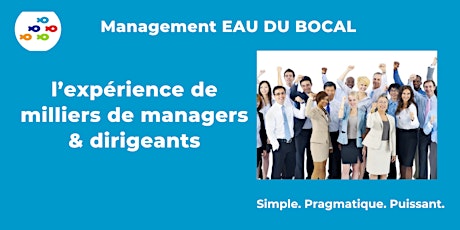 Management EAU DU BOCAL : l’expérience de milliers de managers & dirigeants