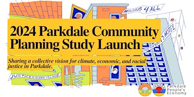 Imagem principal do evento 2024 Parkdale Community Plan Launch!