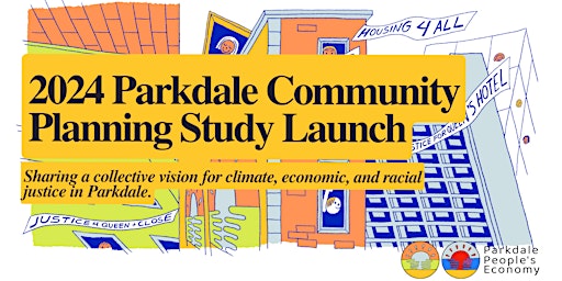 Hauptbild für 2024 Parkdale Community Plan Launch!