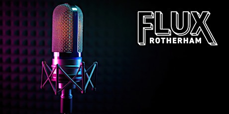 Podcast Training Session with  Flux Rotherham: Online + Digital Recordings