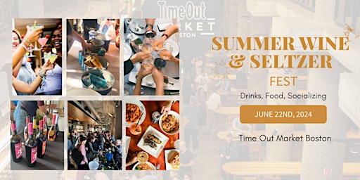 Imagem principal de Summer Wine & Seltzer Fest at Time Out Market Boston! 6/20