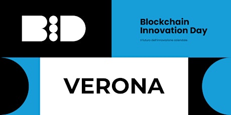 Immagine principale di Blockchain Innovation Day Tour - Ep.2 Verona 