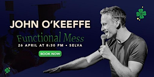 Immagine principale di John O'Keeffe - Functional Mess -  Comedy Show 