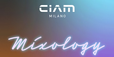 Imagem principal de CIAM Mixology - Fuorisalone | Milano Design Week 2024