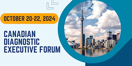 Canadian Diagnostic Executive Forum - October 20-22, 2024