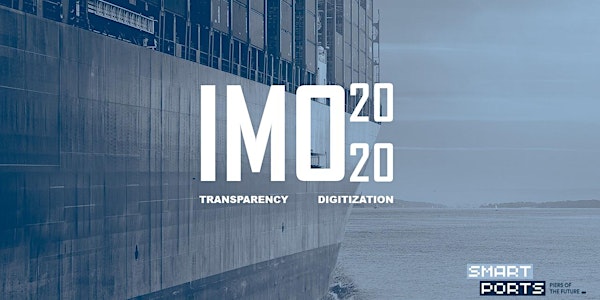 Policy & Sustainability ahead: IMO 2020, Transparency, Digitization