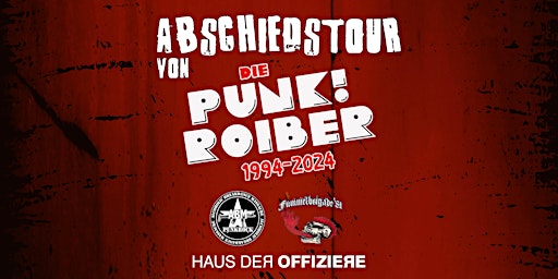 Imagem principal do evento DIE PUNK!ROIBER - Abschiedstour