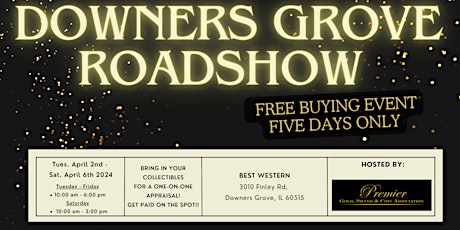 DOWNERS GROVE ROADSHOW -  A Free, Five Days Only Buying Event! primary image