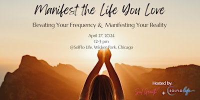 Manifest the Life You Love: Elevate Your Frequency primary image