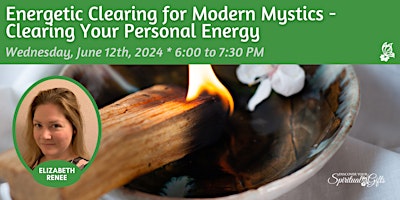 Imagem principal do evento Energetic Clearing for Modern Mystics - Clearing Your Personal Energy