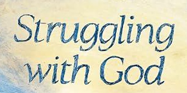 Struggling with God: Mental Health & Christian Spirituality