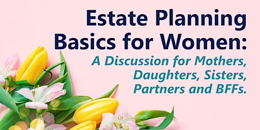 Imagem principal do evento Estate Planning Basics for Women