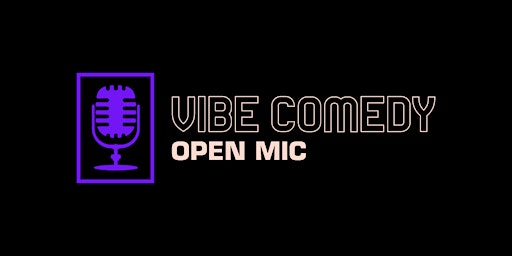 Hauptbild für Vibe Comedy Open Mic mit Aftershow Chill & Drinks