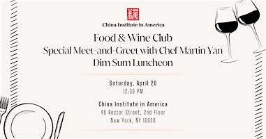 Imagen principal de China Institute in America Food & Wine Club with Chef Martin Yan & Dim Sum