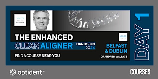 Image principale de The Enhanced Clear Aligner Hands-on Course