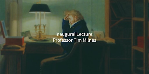 Imagem principal do evento Inaugural Lecture: Tim Milnes