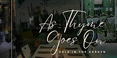 As Thyme Goes On: Gala in the Garden