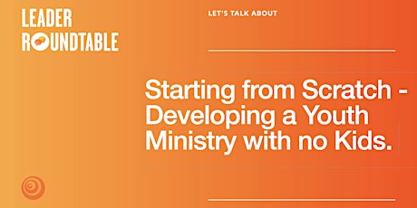 Let's Talk about Starting a Youth Ministry with No Kids!
