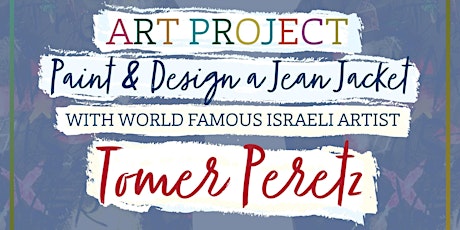 Art Project- Paint and Design a Jean Jacket with Tomer Peretz