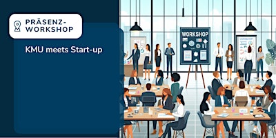 Hauptbild für KMU meets Start-up