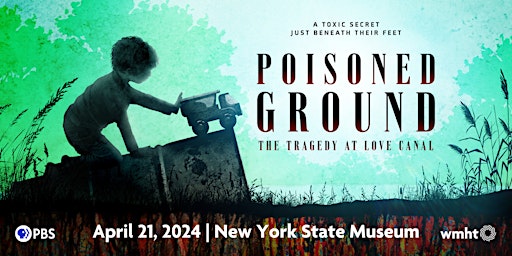Imagem principal do evento Screening: AMERICAN EXPERIENCE's Poisoned Ground: The Tragedy at Love Canal