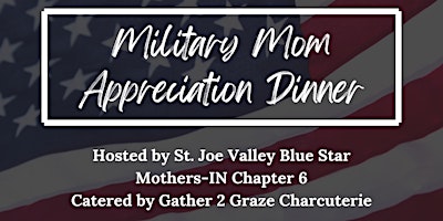 Primaire afbeelding van Military MOM Appreciation Dinner