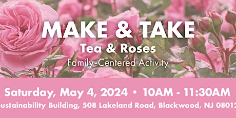 CC Certified Gardeners Make & Take: Tea & Roses