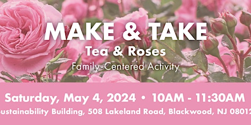 Imagen principal de CC Certified Gardeners Make & Take: Tea & Roses