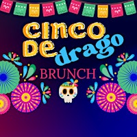 Cinco de Drago Brunch primary image